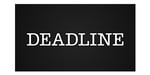 Deadline Deadline